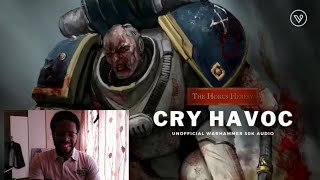 quotCRY HAVOCquot A HORUS HERESY STORY  THE WORLD EATERS  AVoxintheVoid  REACTION [upl. by Yelsek410]