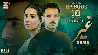 Ghair Episode 18  Highlights  Ushna Shah  Usama Khan  ARY Digital Drama [upl. by Eanerb]