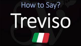 How to Pronounce Treviso CORRECTLY [upl. by Doig]