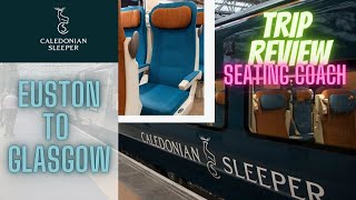 Caledonian Sleeper  Seat review are they any good London Euston to Edinburgh Glasgow [upl. by Yngad]