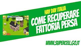 Guida Hay Day 2014 Come recuperare fattoria persa [upl. by Gaye]