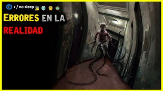 Errores en la realidad │ rNosleep HISTORIAS de TERROR de REDDIT [upl. by Nallij808]