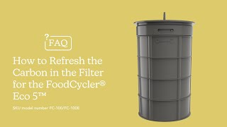 How to Refresh the Carbon in the Filter for the FoodCycler Eco 5 [upl. by Julis]