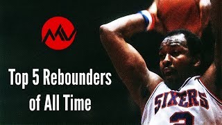 Top 5 Rebounders in NBA History [upl. by Rebma426]