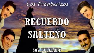 Los Fronterizos  Recuerdo Salteño VERSIÓN ORIGINAL Audio HD [upl. by Ioved]