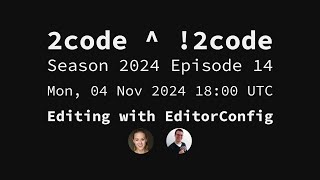 2code  2code S2024E14 Editing with EditorConfig [upl. by Ttessil890]