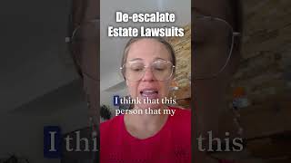 How to Deescalate Estate Lawsuits lawsuit estateplanning escalate [upl. by Clancy670]