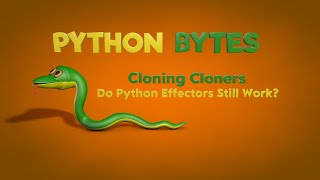 Cinema 4D Python Bytes Cloning Cloners  Do Python Effectors Still Work [upl. by Guenna]