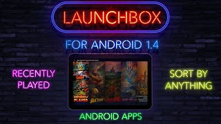 LaunchBox for Android 14  Recently played sorting tracking and organization wins [upl. by Abehs]