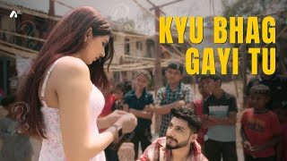 Kyu Bhag Gayi Tu  ARJUNĀ X Anubhav Suman  Dillan  Shefali Juneja  Aart Sense Records [upl. by Sesiom]