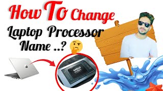 how to change prosessor name permanently  how to change generation name CPU name change kaise kare [upl. by Feirahs436]