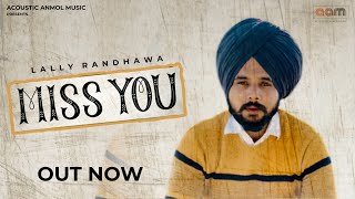 MISS U LALLY RANDHAWA  NEW PUNJABI SONG 2021  ACOUSTIC ANMOL [upl. by Dorette818]