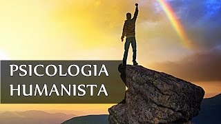 Psicologia Humanista A 3ª Força da Psicologia [upl. by Pembrook]