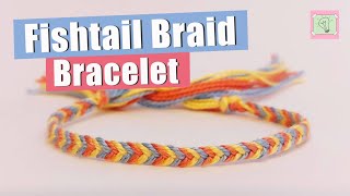 Fishtail Braid Bracelet  beginnerfriendly Friendship Bracelet Tutorial [upl. by Lorrayne]