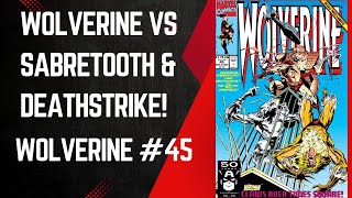 Wolvie Vs Sabretooth amp Deathstrike Wolverine 45 Marc Silvestri amp Larry Hama Marvel Comics 1991 [upl. by Burd]