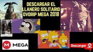 Descargar el llanero solitario en Dvdrip Latino Mega 2019 [upl. by Nie278]