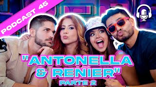 JODA❤️ CON RENIER Y ANTONELLA PARTE 2🥰PODCAST 45 [upl. by Winston]