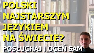 1 POLSKI NAJSTARSZYM JĘZYKIEM NA ŚWIECIE  TEGO NIE SŁYSZAŁEŚ NIGDZIE INDZIEJ [upl. by Suirauqram547]