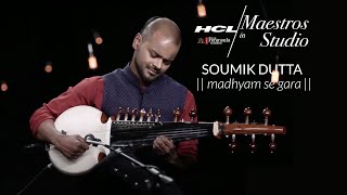 Madhyam Se Gara by Soumik Datta  HCL Maestros in studio [upl. by Alleciram366]