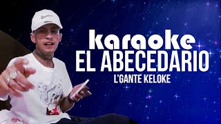 LGANTE KARAOKE El Abecedario  A B C D EEEEE [upl. by Herrmann]