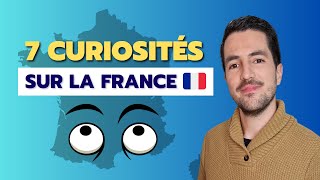 😀🔎 7 CURIOSITÉS sur la France [upl. by Cired93]