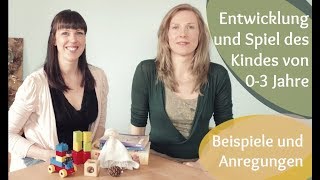 Entwicklung und Spiel des Kindes von 0  3 Jahre [upl. by Erdrich543]