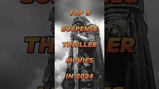 Top 9 suspense thriller movies in 2024 shorts thriller 2024 [upl. by Baiel]