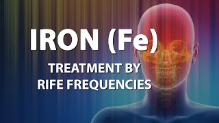 Iron Fe  RIFE Frequencies Treatment  Energy amp Quantum Medicine with Bioresonance [upl. by Ennagem729]