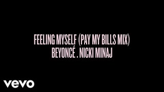 Beyoncé amp Nicki Minaj  Feeling Myself Pay My Bills Mix  Official Visualizer [upl. by Armallas691]