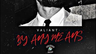 Valiant  By Any Means Official Audio [upl. by Shanahan]