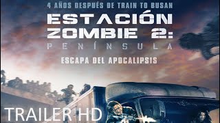 Estación Zombie 2 Península 2020 Tráiler 1 Español Subtitulado [upl. by Pool]