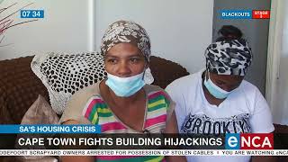 SA’s housing crisis  Cape Town fights building hijackings [upl. by Ninahs75]