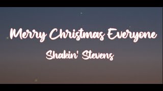 Shakin Stevens  Merry Christmas Everyone  Lyrics [upl. by Bibah211]