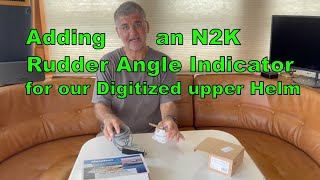 Adding an N2K Rudder Angle Indicator for our Digitized upper helm [upl. by Ahsircal339]