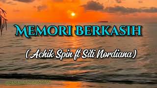 MEMORI BERKASIH LIRIK LAGU  LAGU HITS MALAYSIA  ACHIK SPIN ft SITI NORDIANA [upl. by Maggio]