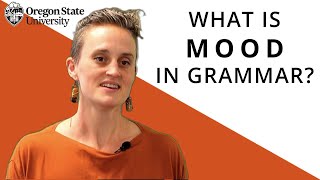 quotWhat Is Mood in Grammarquot Oregon State Guide to Grammar [upl. by Notloc]