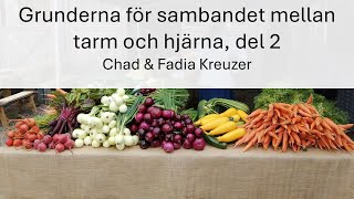 Grunderna för sambandet mellan tarm och hjärna del 2  Chad amp Fadia Kreuzer [upl. by Esimaj]