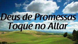 Deus de Promessas  Toque no Altar  Letra [upl. by Linnet263]