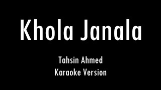 Khola janala  Tahsin Ahmed  Karaoke With Lyrics  Only Guitra Chords [upl. by Houston902]