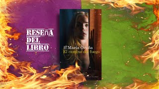 El camino del fuego de María Oruña Reseña del libro 📚 [upl. by Stav]