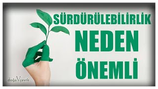 SÜRDÜRÜLEBİLİRLİK NEDİR  NEDEN ÖNEMLİDİR   Sürdürülebilir Yaşam [upl. by Worra]