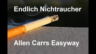 Endlich Nichtraucher  Allen Carrs Easyway  Wissen für alle [upl. by Dimah597]