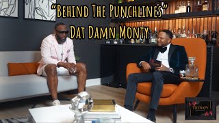 Ep4 Therapy With Dat Damn Monty… “Behind The Punchlines” [upl. by Kimbra]