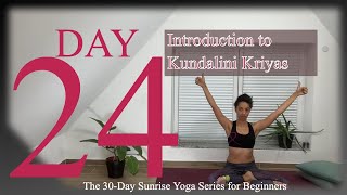 Kundalini for Beginners Day 24 of the Sunrise Yoga Series [upl. by Urata]