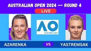 AZARENKA vs YASTREMSAK  AUSTRALIAN OPEN ROUND 4 2024 LIVE PLAYBYPLAYLIVESTREAMTENNIS TALK [upl. by Bornie]