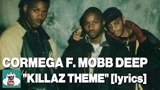 Cormega f Mobb Deep “Killaz Theme” lyrics  we wanna kill you [upl. by Erot]