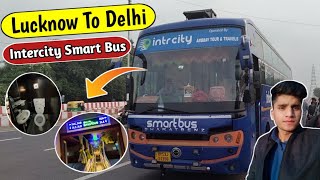 Intercity Smart Bus  Lucknow To Delhi  Intercity Smart Bus Journey  AC Sleeper Bus With Washroom [upl. by Finbur]