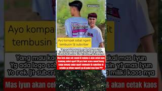 Ayo gasken 1jt subcriber yt mas iyunsobatngarit masiyun kandangsobatngarit [upl. by Cy431]