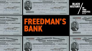 Freedmans Bank  Black History in Two Minutes or so [upl. by Edlitam998]