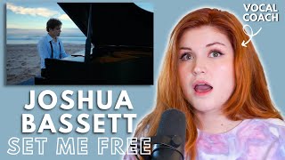 JOSHUA BASSETT quotSet Me Freequot I Vocal Coach Reacts [upl. by Limbert]